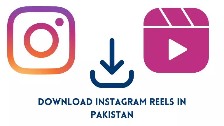 Download Instagram Reels in Pakistan
